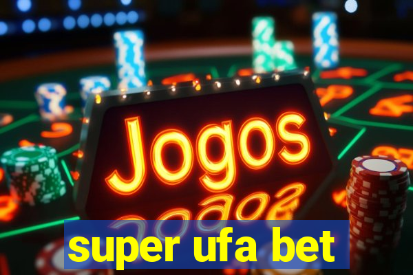 super ufa bet